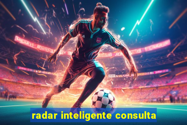 radar inteligente consulta